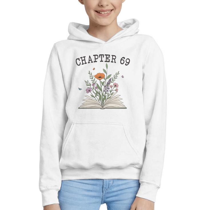 Chapter 69 Book Lovers & Readers 69th Birthday Wildflowers Graphic Youth Hoodie