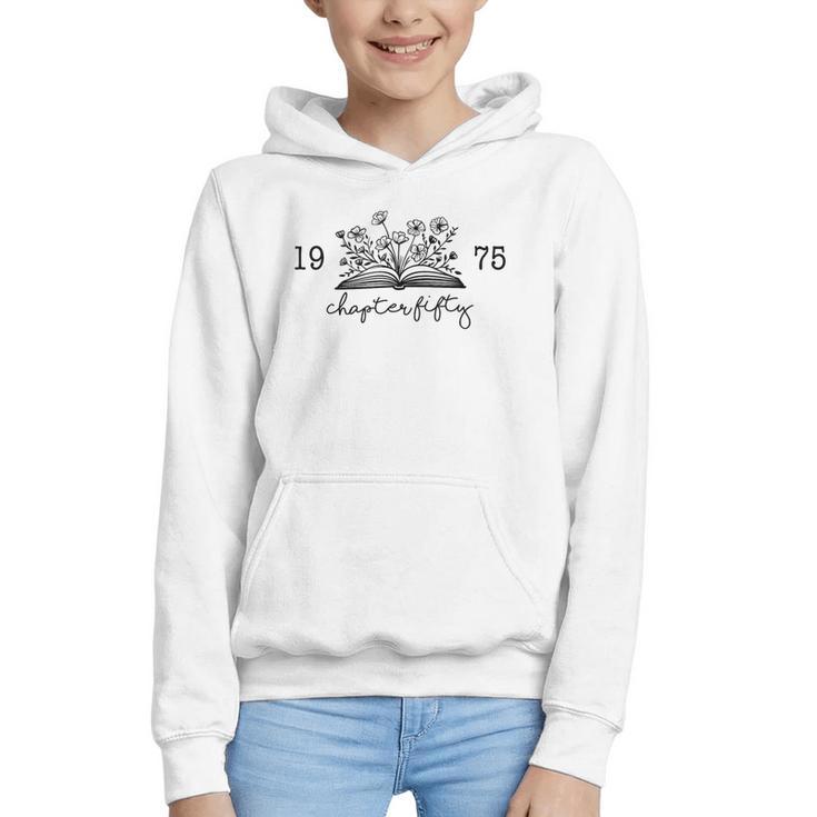 Chapter Fifty 50 Cute 50th 1975 Birthday Book Lovers Graphic Youth Hoodie