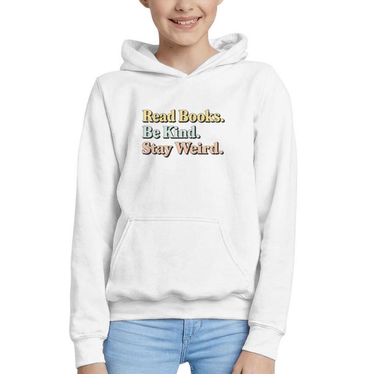 Classic Read Books Be Kind Stay Weird Positive Reader Premium Tri-Blend Graphic Youth Hoodie