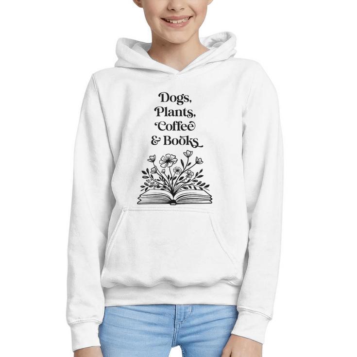 Dogs Plants Coffee Books Book Lover Dog Lover Reading Graphic Youth Hoodie