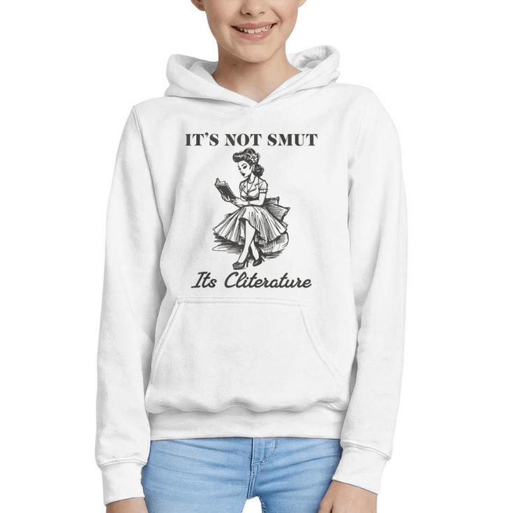 It's Not Smut It's Literature Smut Book Reader Graphic Youth Hoodie