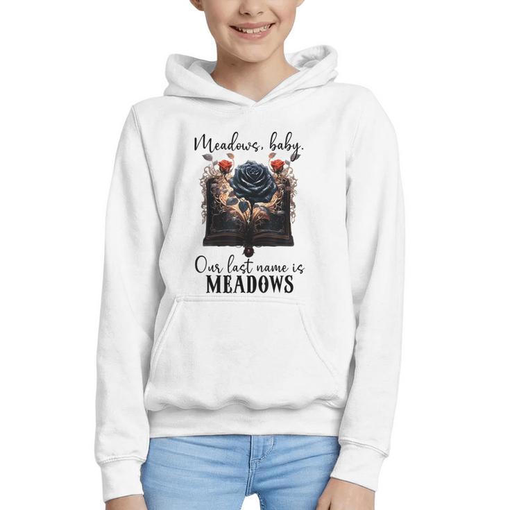 Meadows Baby Our Last Name Is Meadows Dark Romance Smut Book Graphic Youth Hoodie