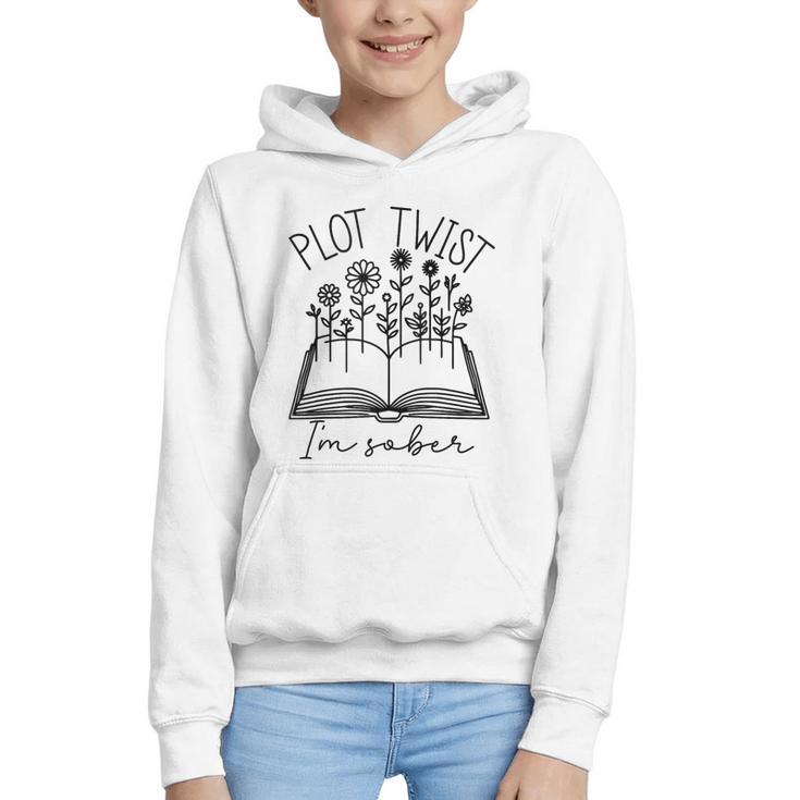 Plot Twist I'm Sober Women's Sobriety Book Reading Literary Graphic Youth Hoodie