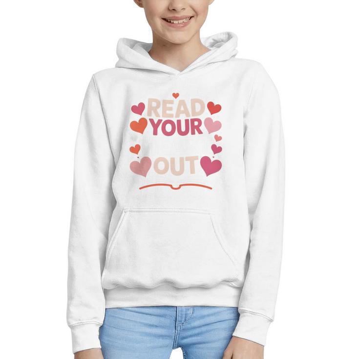 Read Your Heart Out Teacher Valentines Day Reading Book Love Graphic Youth Hoodie