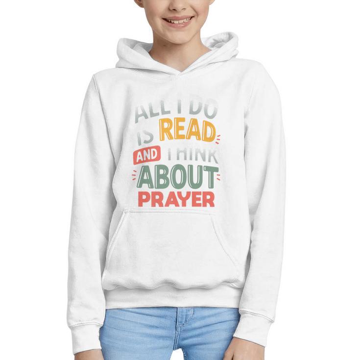 Read And Think About Prayer Faith & Book Lover Premium Graphic Youth Hoodie