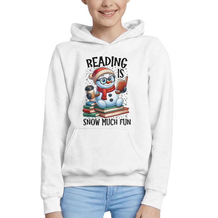 Reading Is Snow Much Fun Christmas Bookworm Snowman Reading Graphic Youth Hoodie