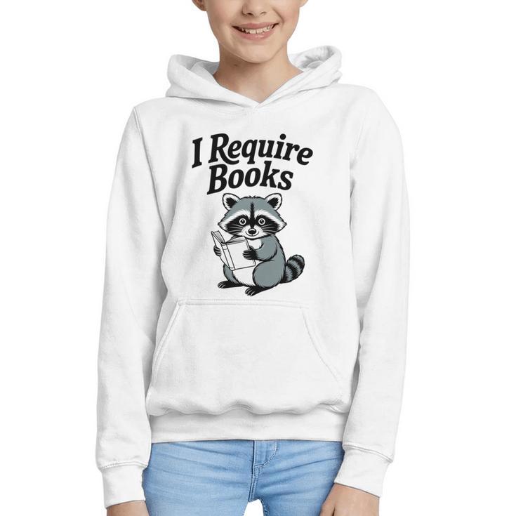 I Require Books Raccoon Reading For Book Lovers Graphic Youth Hoodie