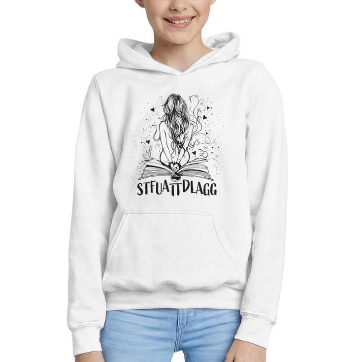 Sexy STFUATTDLAGG Hot Woman Reading Spicy Good Book Love Graphic Youth Hoodie