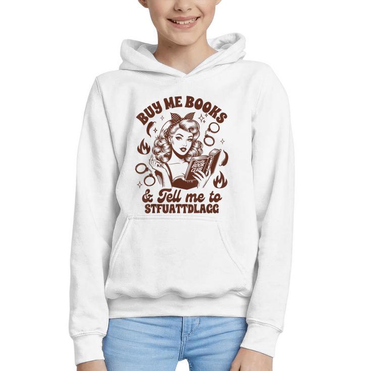Smut Reader Spicy Buys Me Books & Tells Me To Stfuattdlagg Graphic Youth Hoodie