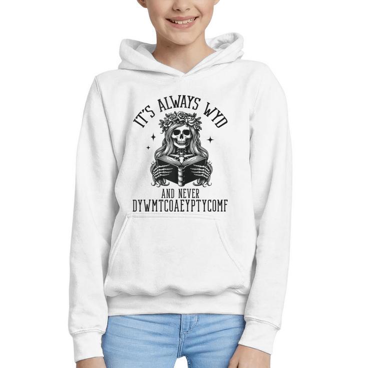 Smutty Spicy Book Its Always WYD And Never DYWMTCOAEYPTYCOMF Graphic Youth Hoodie