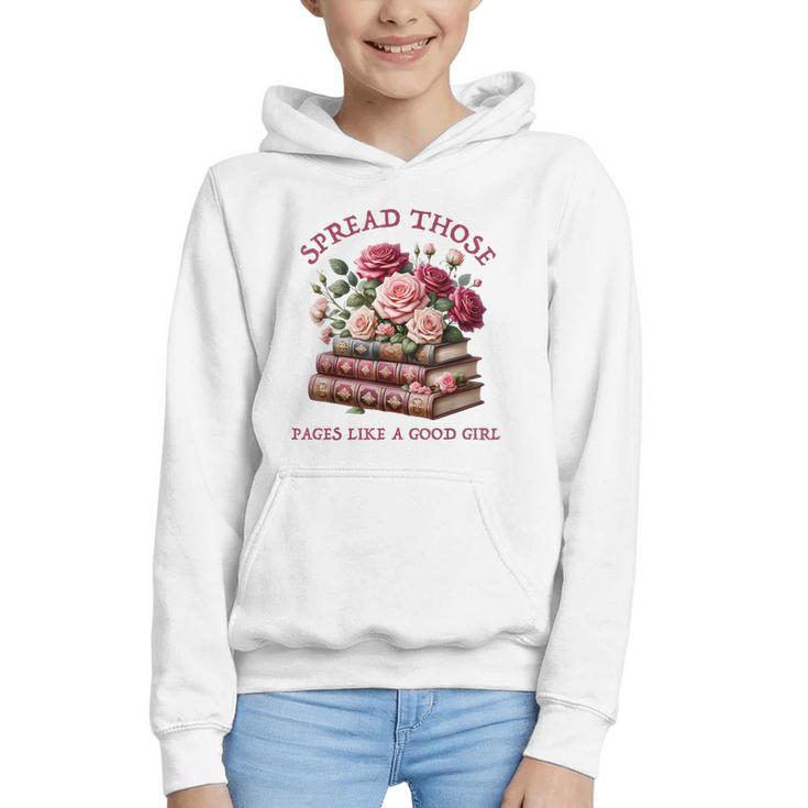 Spicy Books Spread Those Pages Like A Good Girl Dark Romance Graphic Youth Hoodie