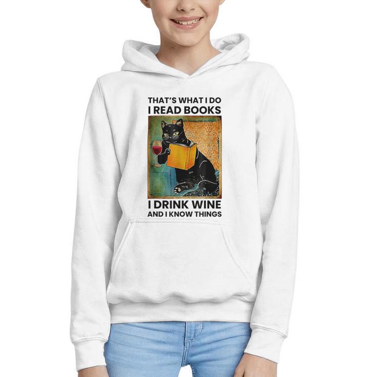 That's What I Do I Read Books I Drink Wine And I Know Things Graphic Youth Hoodie