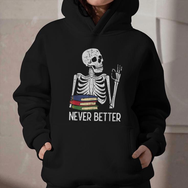 Never Better Skeleton Read Reading Book Librarian Men Women Graphic Youth Hoodie Never Better Skeleton Read Reading Book Librarian Men Women Graphic Youth Hoodie