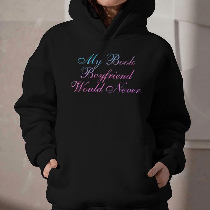 My Book Boyfriend Would Never Dark Romance Graphic Youth Hoodie