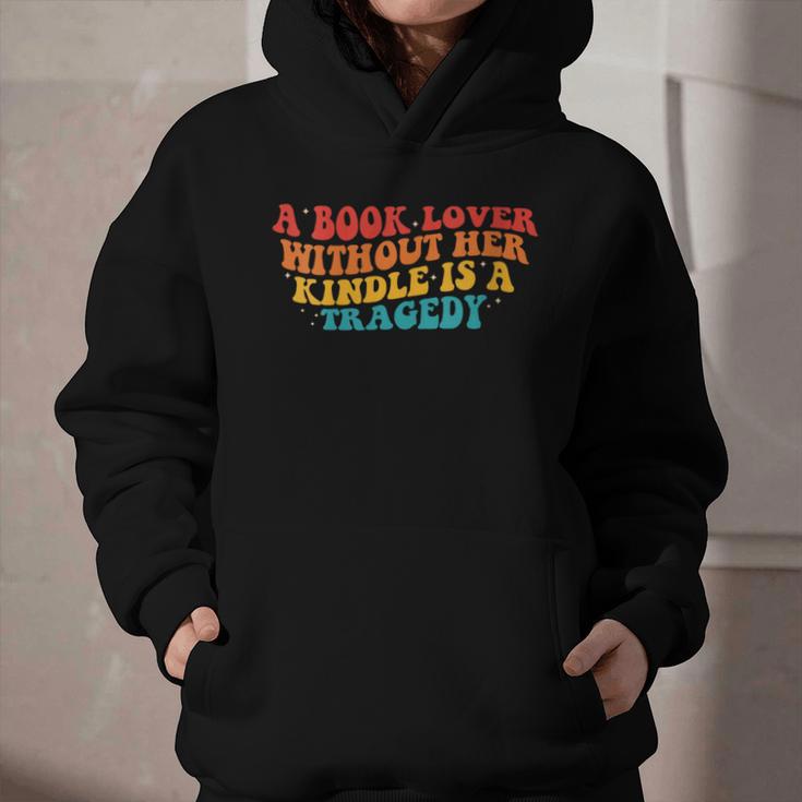 A Book Lover Without Her Kindle Is A Tragedy Apparel Graphic Youth Hoodie