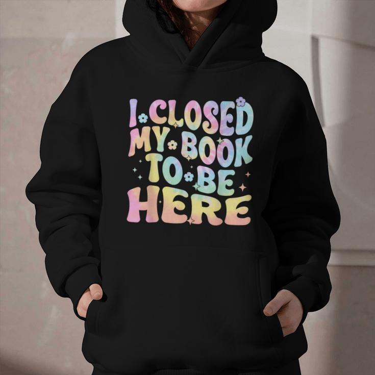 Book Readers I Closed My Book To Be Here Graphic Youth Hoodie Book Readers I Closed My Book To Be Here Graphic Youth Hoodie