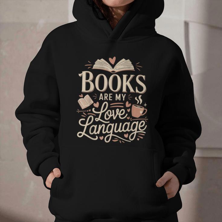 Books Are My Love Language Reader And Book Lover Bookworms Graphic Youth Hoodie