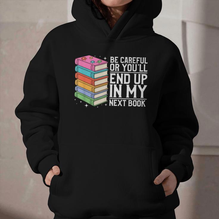 Be Careful Or You'Ll End Up In My Next Book Graphic Youth Hoodie Be Careful Or You'Ll End Up In My Next Book Graphic Youth Hoodie