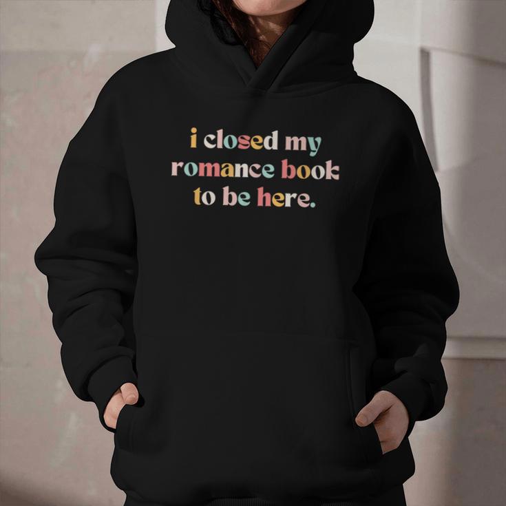 Cute I Closed My Romance Book To Be Here Funny Reading Joke Graphic Youth Hoodie