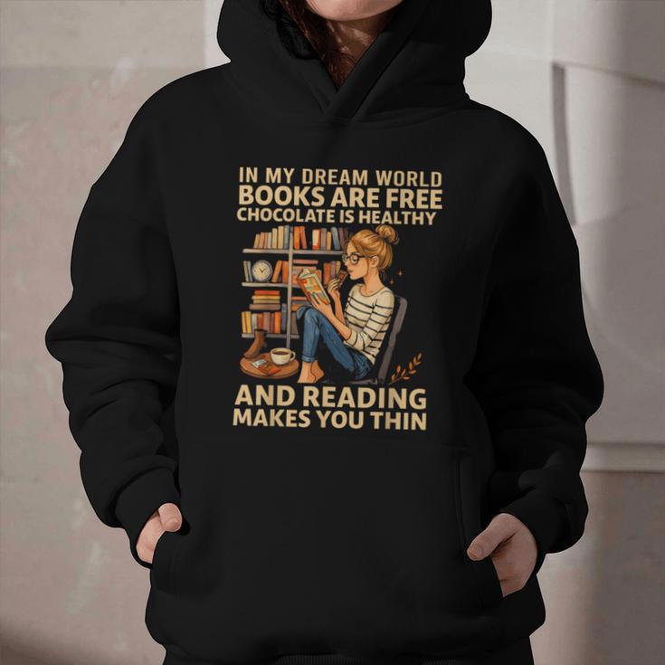 In My Dream World Books Are Free Chocolate Is Healthy Graphic Youth Hoodie