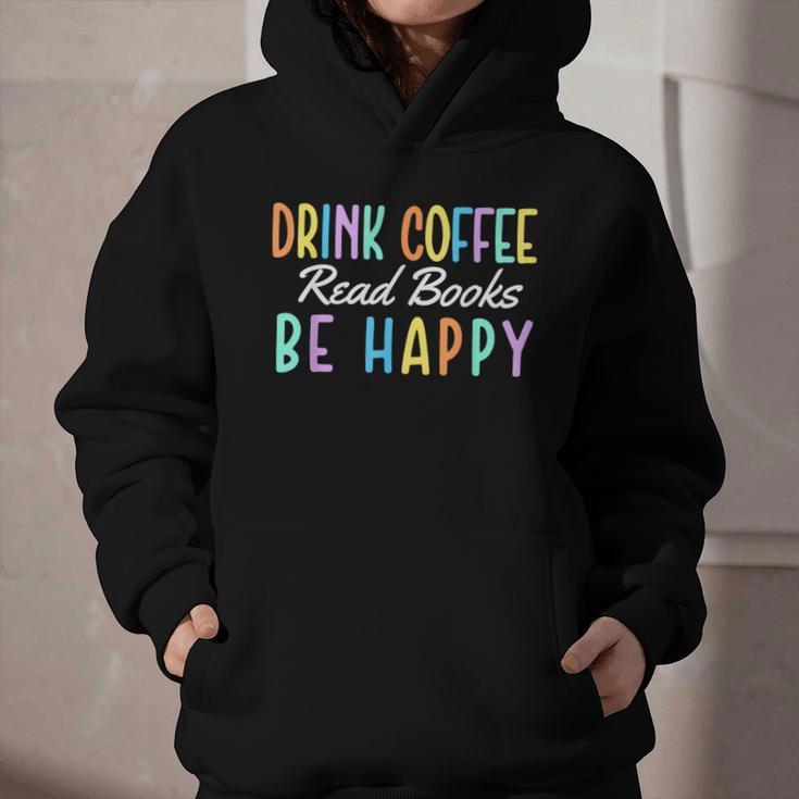 Drink Coffee Read Books Be Happy Caffeine Lover Graphic Youth Hoodie Drink Coffee Read Books Be Happy Caffeine Lover Graphic Youth Hoodie