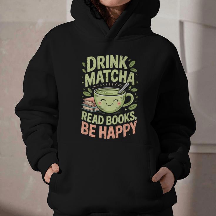 Drink Matcha Read Books Be Happy Green Tea Matcha Graphic Youth Hoodie