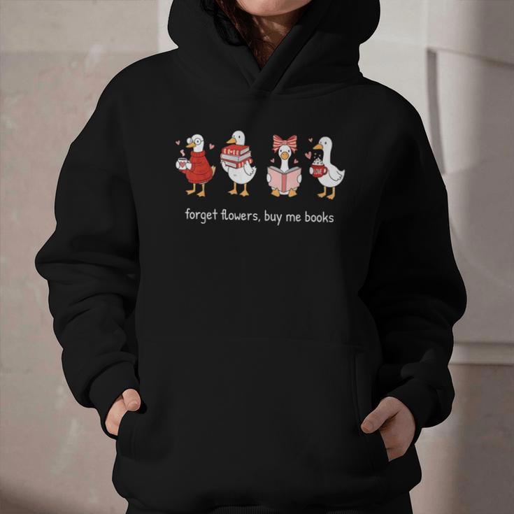 Forget Flowers Buy Me Books Goose Valentine Books Lover Graphic Youth Hoodie