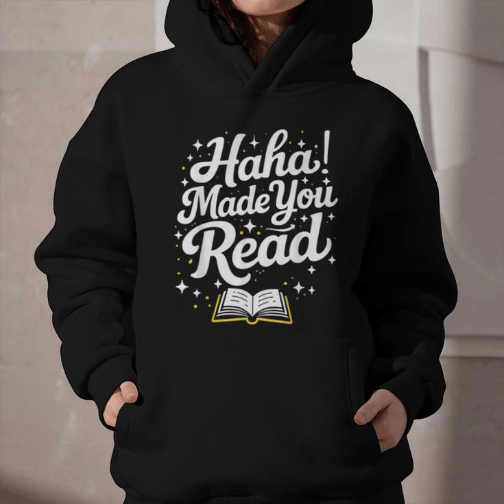 Haha Made You Read Books Bookworm Teacher Librarian Graphic Youth Hoodie