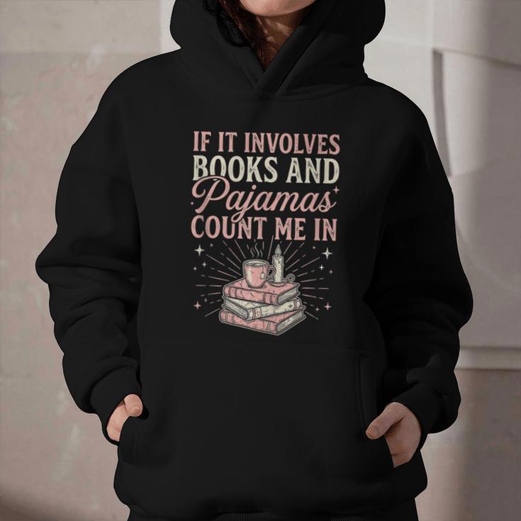 If It Involves Books & Pajamas Count Me In Cute Pajama Night Graphic Youth Hoodie