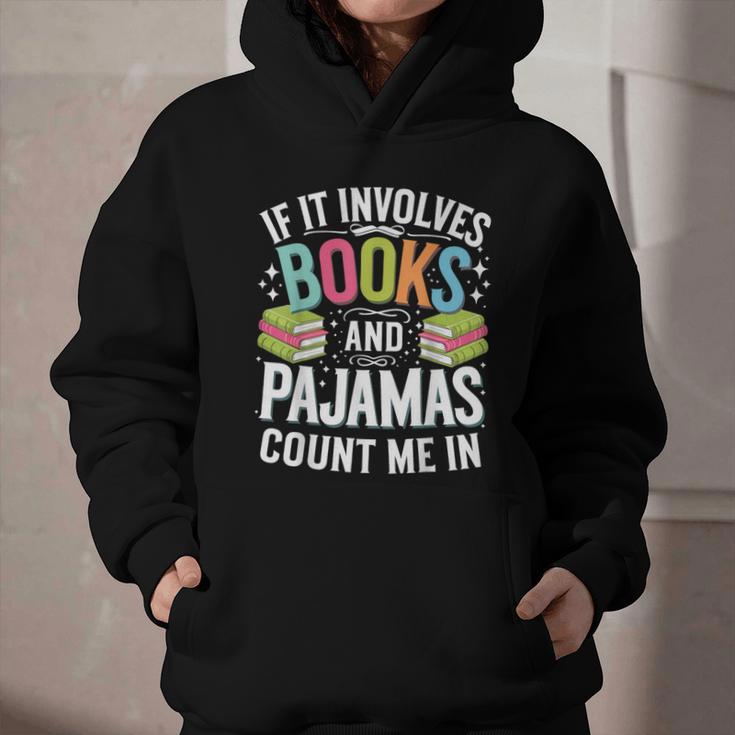 If It Involves Books And Pajamas Count Me In Graphic Youth Hoodie If It Involves Books And Pajamas Count Me In Graphic Youth Hoodie