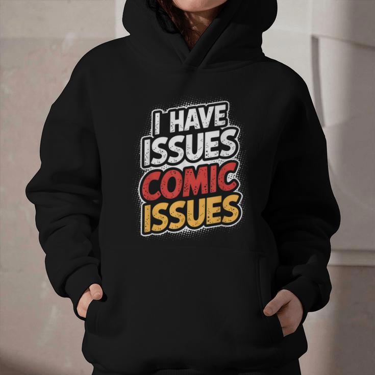 I Have Issues Comic Issues Comic Book Lover Graphic Youth Hoodie
