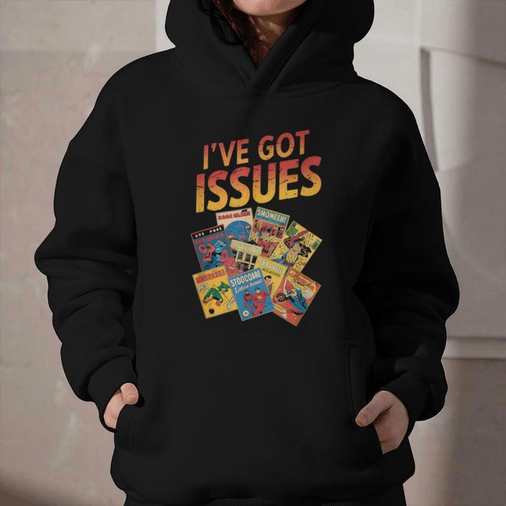 I'Ve Got Issues Comic Book Collecting Graphic Youth Hoodie