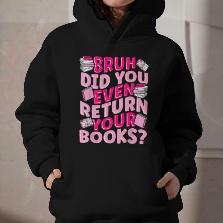 Library School Librarian Bruh Did You Even Return Your Books Graphic Youth Hoodie Library School Librarian Bruh Did You Even Return Your Books Graphic Youth Hoodie