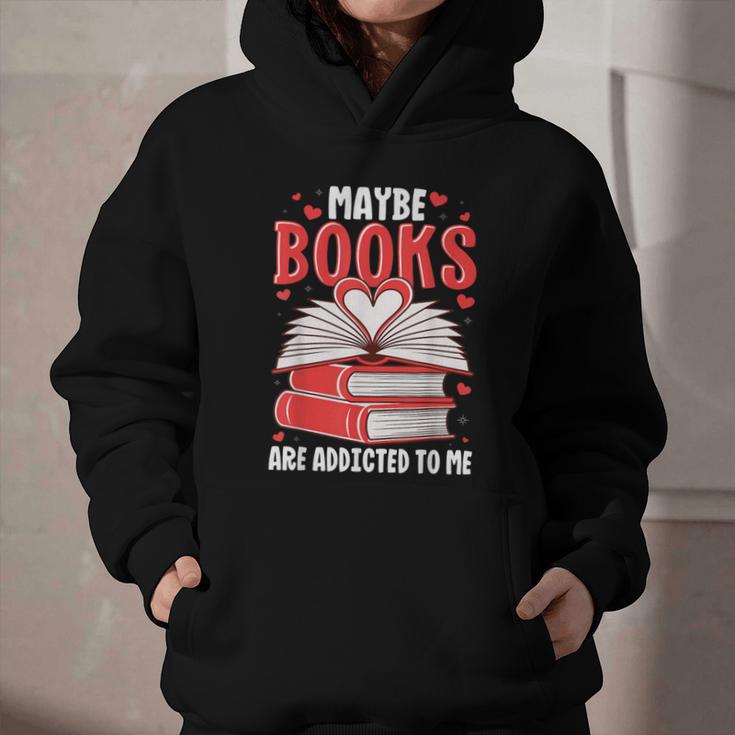 Maybe Books Are Addicted To Me Reading Present Graphic Youth Hoodie