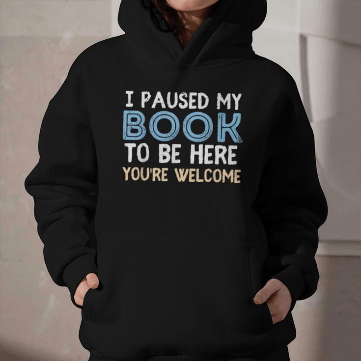 I Paused My Book To Be Here You'Re Welcome Reading Lover Graphic Youth Hoodie I Paused My Book To Be Here You'Re Welcome Reading Lover Graphic Youth Hoodie