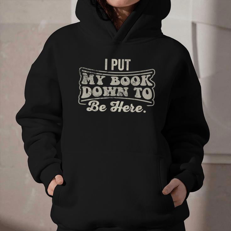 I Put My Book Down To Be Here Reader Graphic Youth Hoodie