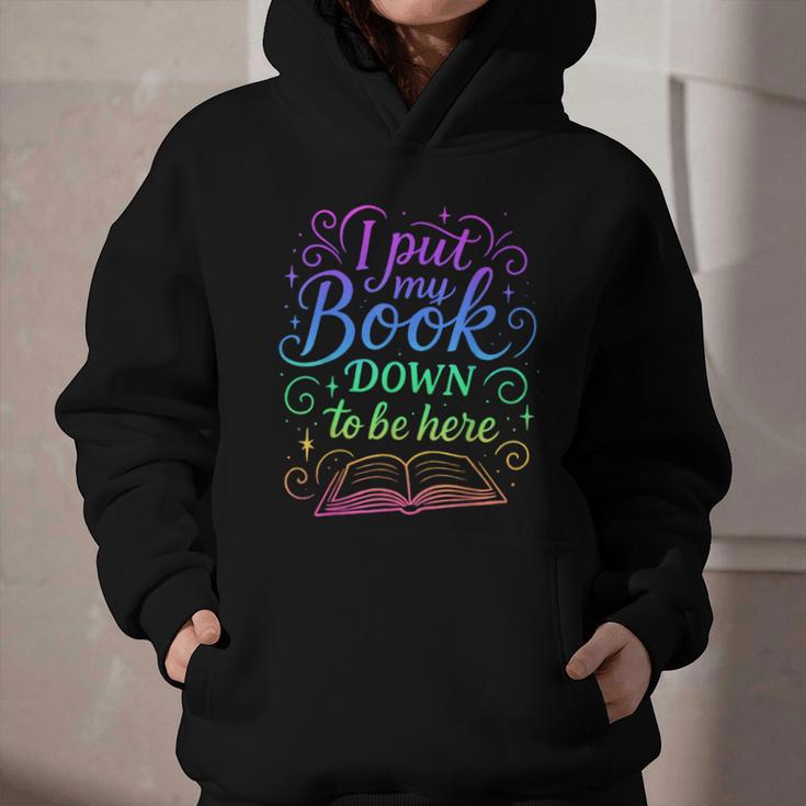 I Put My Book Down To Be Here Whimsical Graphic For Readers Graphic Youth Hoodie