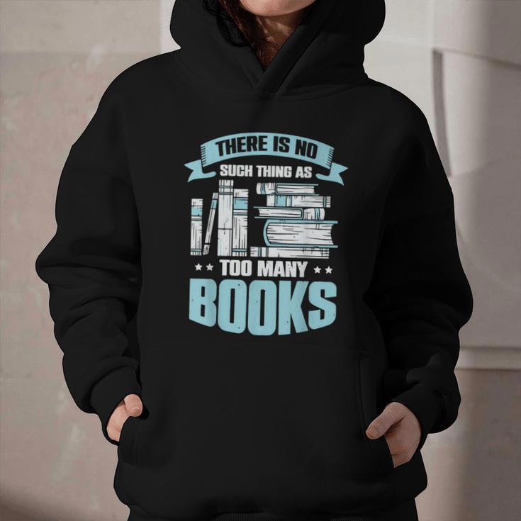 There Is No Such Thing As Too Many Books Shirt Bookish Graphic Youth Hoodie