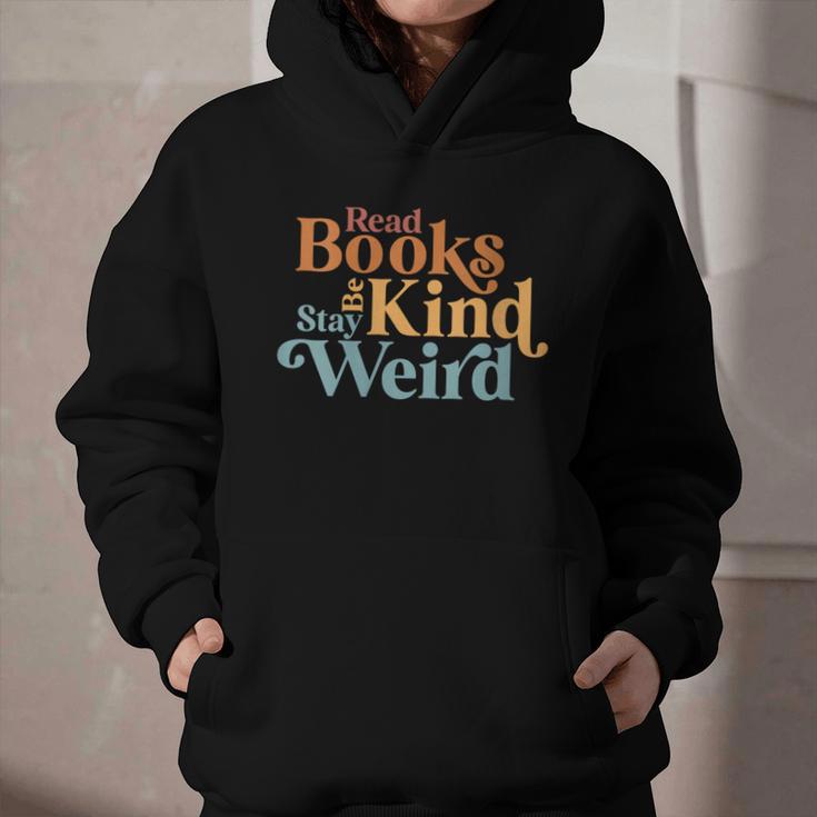 Read Books Be Kind Stay Weird Book Reader Graphic Youth Hoodie