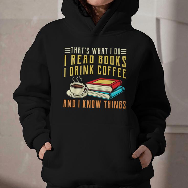 That What i Do i Read Books And i Know Things Coffee Reading Graphic Youth Hoodie