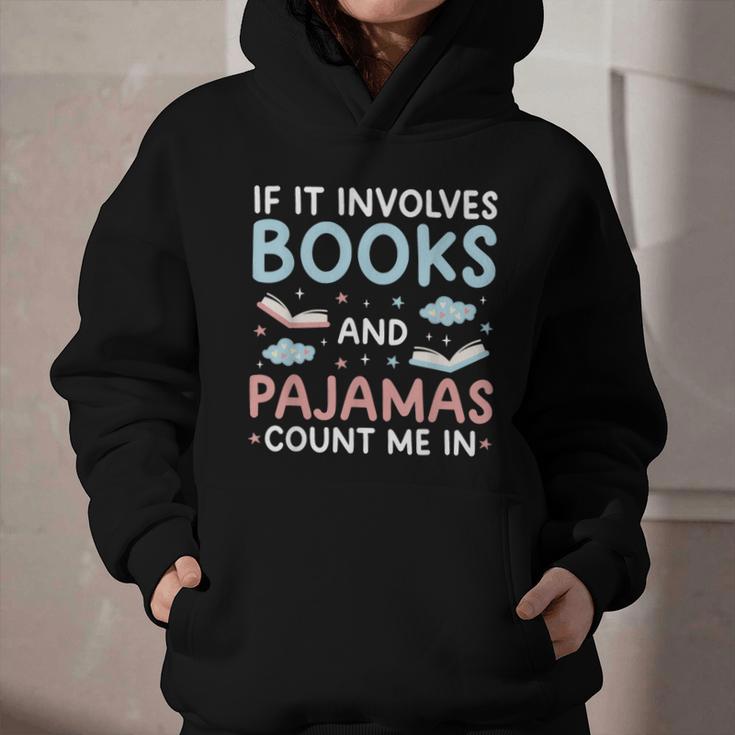 Reading Bedtime If It Involves Books And Pajamas Count Me In Graphic Youth Hoodie