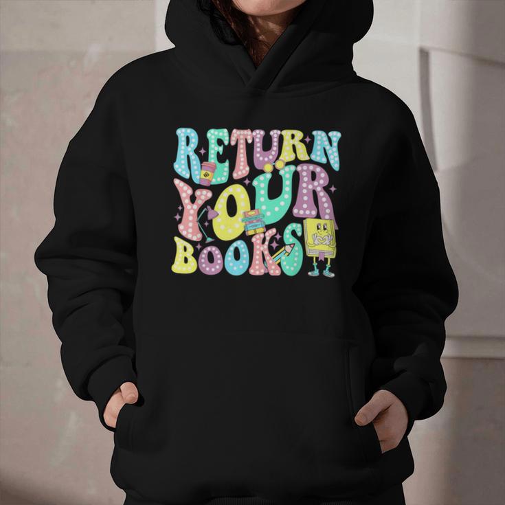 Return Your Books End School Year School Librarian Teacher For Men Women Girls Kids Graphic Youth Hoodie