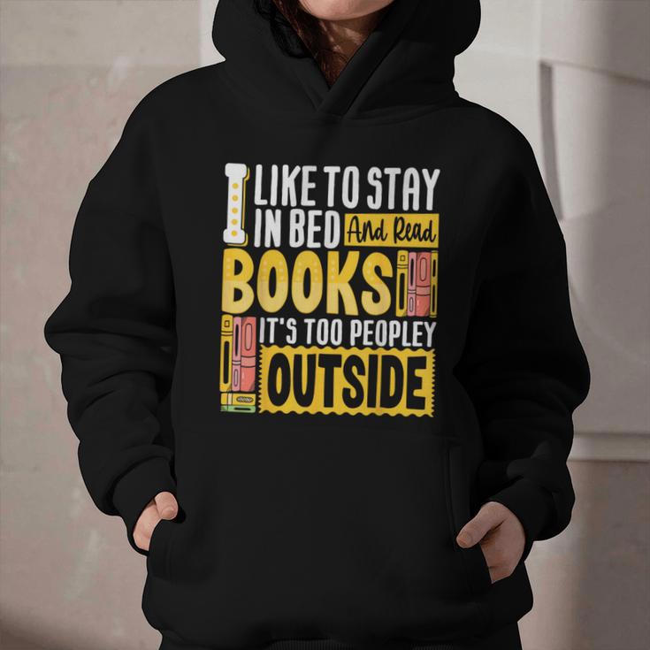 I Like To Stay In Bed And Read Books It's Too Peopley Outsid Graphic Youth Hoodie