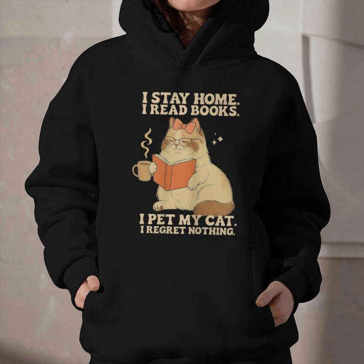 I Stay Home I Read Books I Pet My Cat I Regret Nothing Women Graphic Youth Hoodie I Stay Home I Read Books I Pet My Cat I Regret Nothing Women Graphic Youth Hoodie