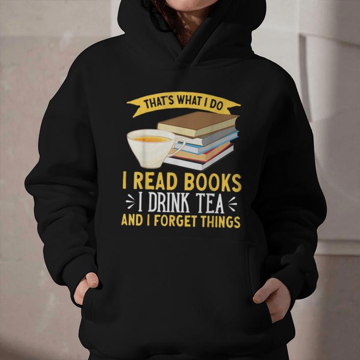 That’s What I Do Read Books I Drink Tea And I Forget Things Graphic Youth Hoodie