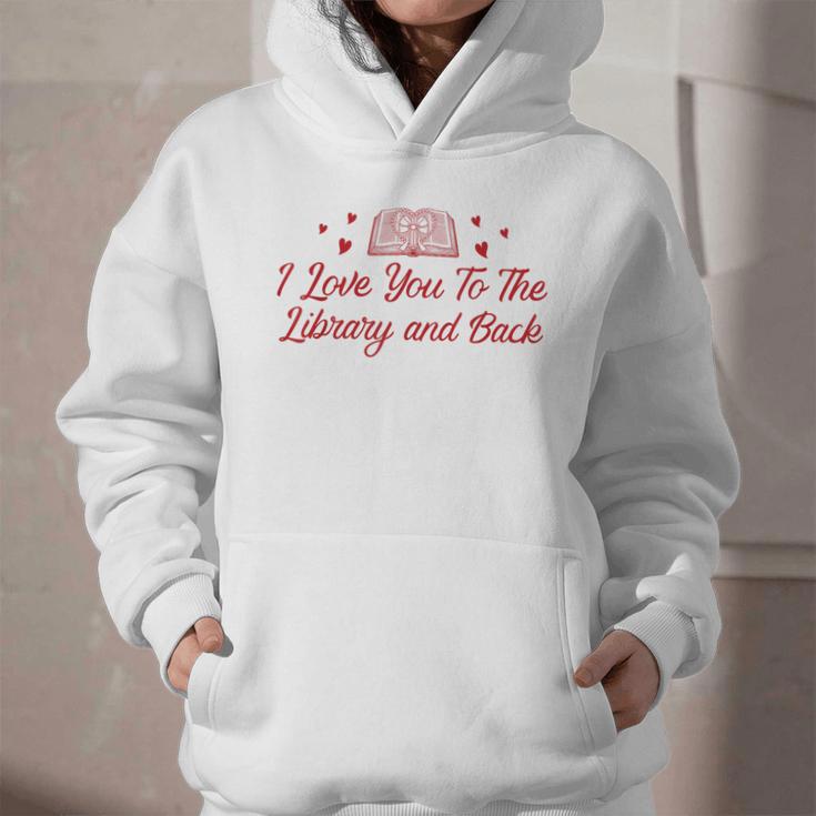 I Love You To The Library And Back Book Lover Quote Graphic Youth Hoodie