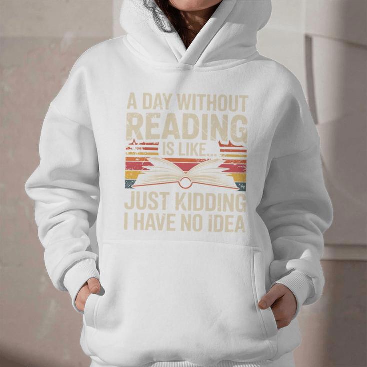 Retro A Day Without Reading Is Like Just Kidding Book Lover Graphic Youth Hoodie
