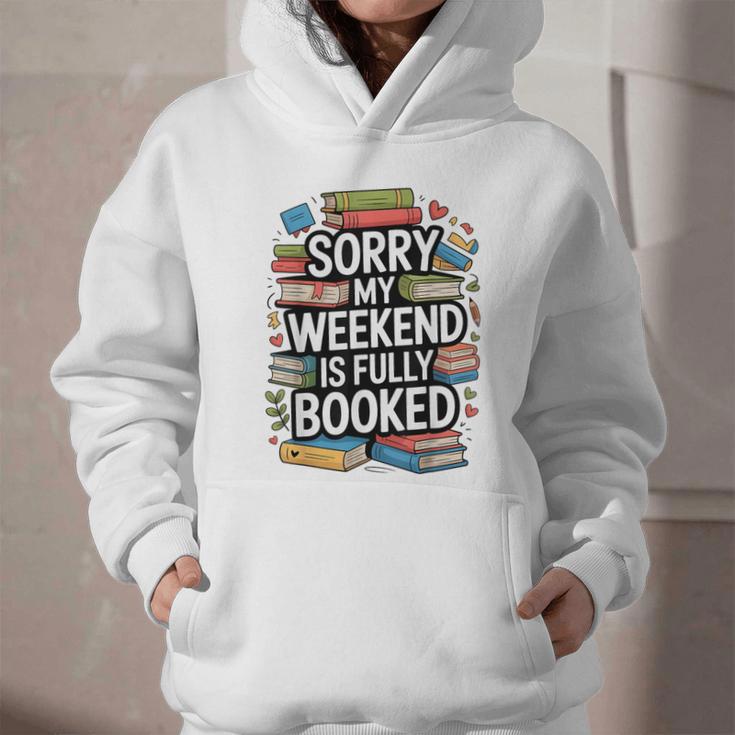 Sorry My Weekend Is Fully Booked Book Lovers Present Graphic Youth Hoodie Sorry My Weekend Is Fully Booked Book Lovers Present Graphic Youth Hoodie