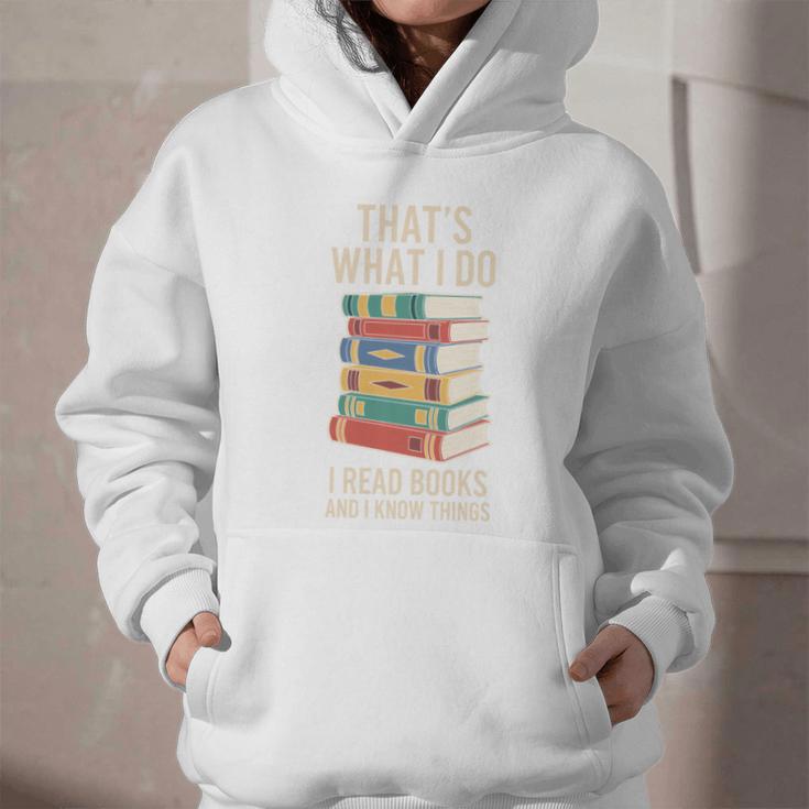 That's What i Do i Read Books And i Know Things Cute Graphic Graphic Youth Hoodie