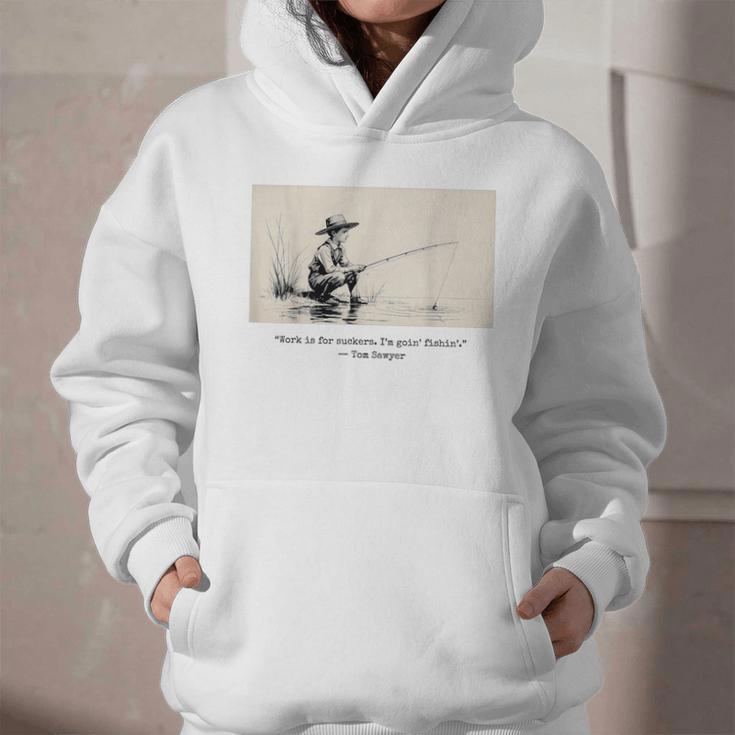 Work Is For Suckers I’m Goin’ Fishin’ Twain Sawyer Book Day Graphic Youth Hoodie